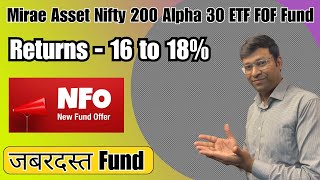 Mirae Asset Nifty 200 alpha 30 etf fof  mirae asset nifty 200 alpha 30 etf  Mutual Funds [upl. by Nireil]