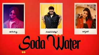 Soda Water Song  Anjali Arora  Maninder Buttar  New Song  Anjali Arora New Song 2024 [upl. by Origra]