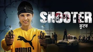 Shooter Full Movie in HD  Shooter New Punjabi Movie Review  Jayy Randhawa Movie [upl. by Melamed]