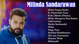 Milinda Sandaruwan Best Song Collection  මිලින්ද සදරුවන් ගීත එකතුව [upl. by Macmullin]