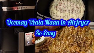 Keema Naan So Easy Cook in Tefal Airfryer  Qeemay Walay Naan Recipe in Airfryer at home [upl. by Wohlen]