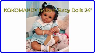 REVIEW 2024 KOKOMANDY Reborn Baby Dolls 24quot ESSENTIAL details [upl. by Florella]