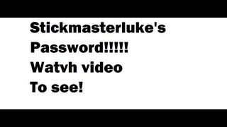 Stickmasterlukes password [upl. by Rainah231]