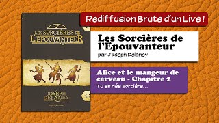 🔴📙🔊 Les sorcières de lÉpouvanteur Alice et le mangeur de cerveau  2  Tu es née sorcière [upl. by Alvord648]