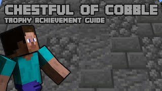 quotChestful of Cobblestonequot ACHIEVEMENT GUIDE  MINECRAFT [upl. by Avis244]