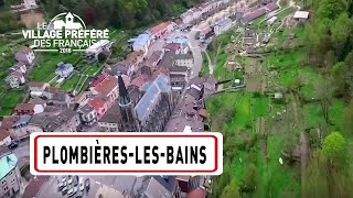 PlombièreslesBains  Région Grand Est  Stéphane Bern  Le village préféré des Français 2016 [upl. by Hollah]