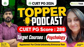 TISS CUET PG 2024  Topper Podcast Tanishka Singh  Score  288  Target Course  Psychology [upl. by Ilana]