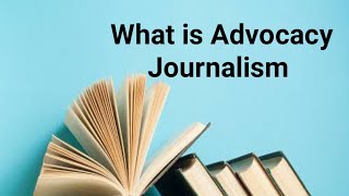 What is Advocacy Journalism  Meaning of term Advocacy Journalism  By Urdu Scripts [upl. by Lib]