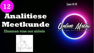 Graad 12 Wiskunde Analitiese Meetkunde Les6 Eksamen Tipe Vrae [upl. by Aloise883]