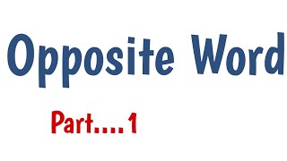 Opposite Word part1 anowarhossainan5640 [upl. by Enaej]