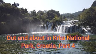 Out and about in Krka National Park Croatia Part 4 [upl. by Enoj]