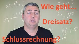 Wie geht SchlussrechnungDreisatz Erklärung [upl. by Codd120]