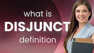 Disjunct • what is DISJUNCT meaning [upl. by Acirdna]