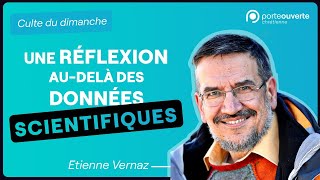 Une réflexion audelà des données scientifiques  Etienne Vernaz Culte PO 30102022 [upl. by Avehs541]