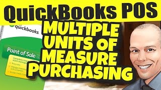 QuickBooks POS  Purchasing Inventory With Multiple Units Of Measure [upl. by Ssitruc]