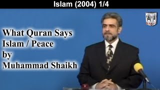 Muhammad Shaikh Lecture  Islam  Peace 0104  What Quran Says [upl. by Alleon700]