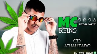 MC REINO CD ATUALIZADO MARÇO 2O24 [upl. by Kremer592]