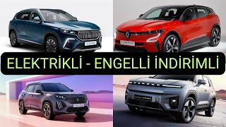 Engelli Raporuyla İndirimli Tüm ELEKTRİKLİ OTOMOBİLLER [upl. by Wendel]