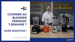 Cuisiner au blender pendant une semaine entière  Thomas relève le défi [upl. by Nannek]