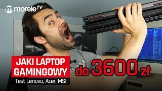 Jaki laptop gamingowy do 3600zł  Test Lenovo Acer MSI [upl. by Ib]