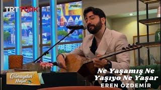 Ne Yaşar  Eren Özdemir [upl. by Gnok8]