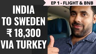 Episode 1 – Rs 65000  Norway Sweden amp Denmark – Delhi to Istanbul  BNB amp Turkish Airline Flight [upl. by Eednus]