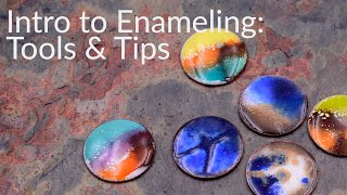 Intro to Enameling  Tools amp Tips Overview [upl. by Tiraj]