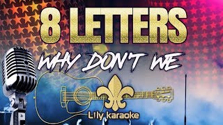 Why Dont We  8 Letters Acoustic Karaoke Version [upl. by Batory776]