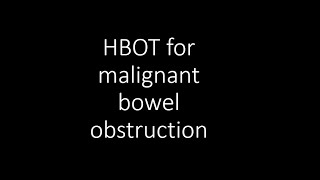 HBOT and cancer related bowel obstruction [upl. by Areemas]