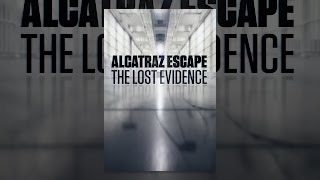 Alcatraz Escape The Lost Evidence [upl. by Refinney]