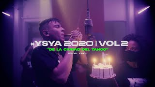 YSY A  De la ciudad del Tango prod YSY A YSYA2020 Vol 2 [upl. by Aneeres130]