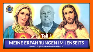 Meine Erfahrungen im Jenseits  Helmut Lungenschmid  Teil 1 [upl. by Clercq515]