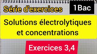 solutions électrolytiques et concentrations série dexercices  exercices 341Bac sc expsc math [upl. by Jamal107]