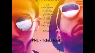 PNL  Dans la légende Album Officiel 2016 [upl. by Yesnnyl]