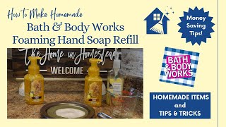 Homemade Bath amp Body Works Foaming Soap Refill  Money Saving Tips  DIY Foaming Hand Soap Refill [upl. by Ynhoj693]