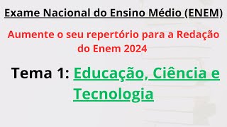 Exame Nacional do Ensino Médio ENEM  Redação  Tema 1 Educação Ciência eTecnologia [upl. by Acirtap58]