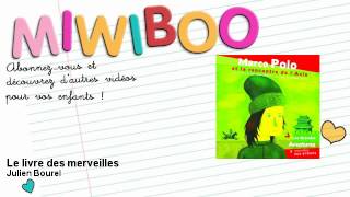 Marco Polo lhistoire  Le livre des merveilles  Partie 7  Miwiboo [upl. by Tavis559]