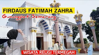 Wisata religi Firdaus Fatimah Zahra Semarang megah dan keren [upl. by Poliard]