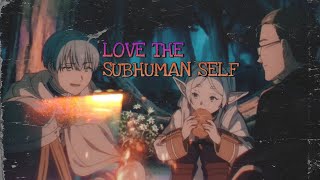 Frieren  love the subhuman self edit [upl. by Bowden455]