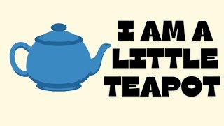 I am a little teapot songnursery rhymes for kids [upl. by Nonac766]