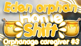 Eden Orphanage Home Shift  Orphanage Caregiver 3 Roblox IM BACK [upl. by Delphinia965]