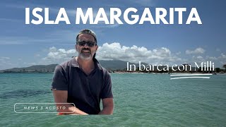 In barca con Milli alla Isla de Margarita 3 Agosto 2024 e tutto va bene islamargarita venezuela [upl. by Hadik]