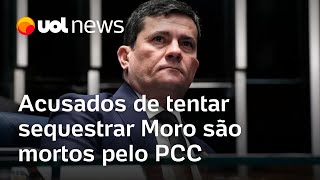 Acusados de tentar sequestrar Moro são mortos pelo PCC em prisão de São Paulo [upl. by Nnanerak4]