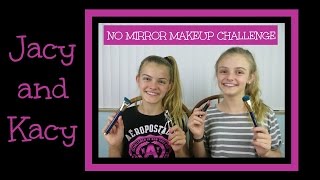 No Mirror Make Up Challenge  Jacy and Kacy [upl. by Ssecnirp]