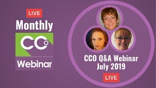 LIVE CCO QampA Webinar July 2019 [upl. by Olivier]