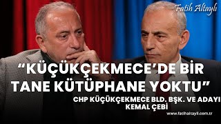 quotGençlere yetişmek kolay değilquot  CHP Küçükçekmece Bld Başkanı ve Adayı Kemal Çebi amp Fatih Altaylı [upl. by Gala]