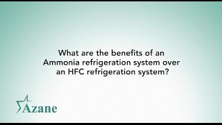 What are the benefits of an Ammonia refrigeration system over an HFC refrigeration system [upl. by Bathulda]