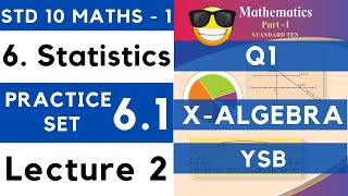 Statistics  Practice Set 61 Lecture 2  SSC Class 10th Algebra  Maths 1  Maharashtra [upl. by Eisned]