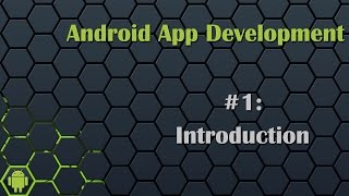 Android App Development Tutorial 1 Introduction [upl. by Rhoads]