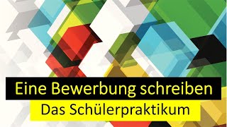 Eine Bewerbung schreiben Das Schülerpraktikum [upl. by Darsie]